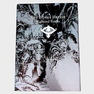 The Horus Heresy Collected Visions Art Book Warhammer 40K 2007 Black Library